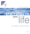 Image for Transform your life  : 10 steps to real results