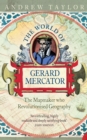 Image for The world of Gerard Mercator  : the mapmaker who revolutionised geography