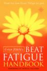 Image for Beat fatigue handbook  : break free from chronic fatigue for good