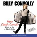 Image for More Classic Connolly : Including &quot;Wreck on Tour&quot; and &quot;Atlantic Bridge&quot;