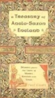 Image for A treasury of Anglo-Saxon England  : faith and wisdom in the lives of men and women, saints and kings