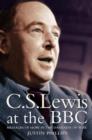 Image for C.S. Lewis at the BBC  : messages of hope in the darkness of war