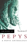 Image for A Pepys anthology  : passages from the diary of Samuel Pepys