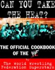 Image for Can you take the heat?  : the WWF is cooking!