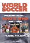 Image for European football who&#39;s who, 2000/2001  : the ultimate A-Z of British and European football