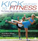 Image for Kick Your Way to Fitness