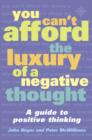 Image for You Can’t Afford the Luxury of a Negative Thought