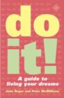Image for Do it!  : a guide to living your dreams