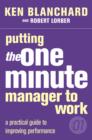 Image for Putting the one minute manager to work  : how to turn the 3 secrets into skills