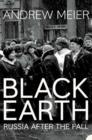 Image for Black earth  : Russia after the fall