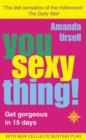 Image for You sexy thing!  : get gorgeous in 15 days