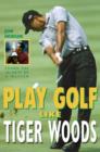 Image for Play golf like Tiger Woods