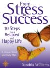 Image for From stress to success  : 10 steps to a relaxed and happy life