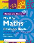 Image for Revise and Shine - KS2 National Test Maths : My KS2 Revision Book