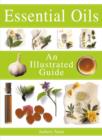 Image for Essential Oils : An Illustrated Guide
