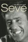 Image for Seve  : my life and golf
