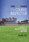 Image for The course inspector  : a guide to the racecourses of Britain