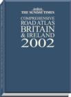 Image for The Sunday Times comprehensive road atlas Britain &amp; Ireland 2002