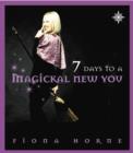 Image for 7 days to a magickal new you