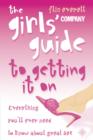 Image for The girls&#39; guide to getting it on  : what every girl should know about sex