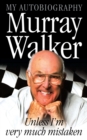 Image for Murray Walker  : unless I&#39;m very much mistaken