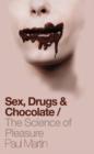 Image for Sex, drugs &amp; chocolate  : the science of pleasure