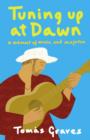 Image for Tuning up at dawn  : a memoir of music and Majorca