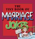 Image for The Tiny Book of Marriage Jokes