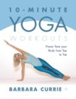 Image for 10-minute yoga workouts  : power tone your body from top to toe