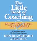Image for The Little Book of Coaching : Motivating People to be Winners