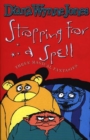 Image for Stopping for a Spell