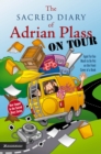 Image for The Sacred Diary of Adrian Plass, on Tour : Aged Far Too Much to Be Put on the Front Cover of a Book
