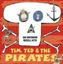 Image for Tim, Ted &amp; the pirates