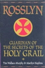 Image for Rosslyn  : guardian of the secrets of the Holy Grail