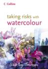 Image for Taking Risks with Watercolour