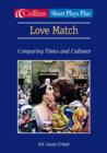 Image for Love Match : Comparing Times and Cultures