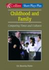Image for Childhood and family  : comparing times and cultures