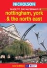 Image for Nicholson guide to the waterways6: Nottingham, York &amp; the North East