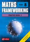 Image for Maths frameworking: Year 8 practice book 2 : Year 8