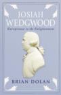 Image for Josiah Wedgwood  : entrepreneur to the Enlightenment