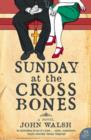 Image for Sunday at the cross bones  : a novel