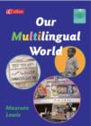 Image for Spotlight on Fact : Y4 : Core Text 8 : Real Text - Our Multilingual World