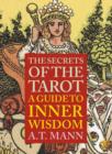 Image for The secrets of the tarot  : a guide to inner wisdom