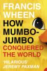 Image for How Mumbo-Jumbo Conquered the World