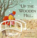 Image for Up the Wooden Hill