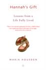 Image for Hannah&#39;s gift  : lessons from a life fully lived