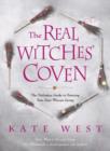Image for The real witches&#39; coven  : the definitive guide to forming your own Wiccan group