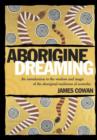 Image for Aborigine dreaming  : an introduction to the wisdom and thought of the Aboriginal traditions of Australia