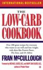 Image for The low-carb cookbook  : over 200 great recipes for everyone who wants to eat well and lose weight, with diets like Protein power, The zone and Dr Atkins
