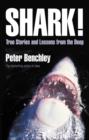 Image for Shark!  : true stories and lessons from the deep